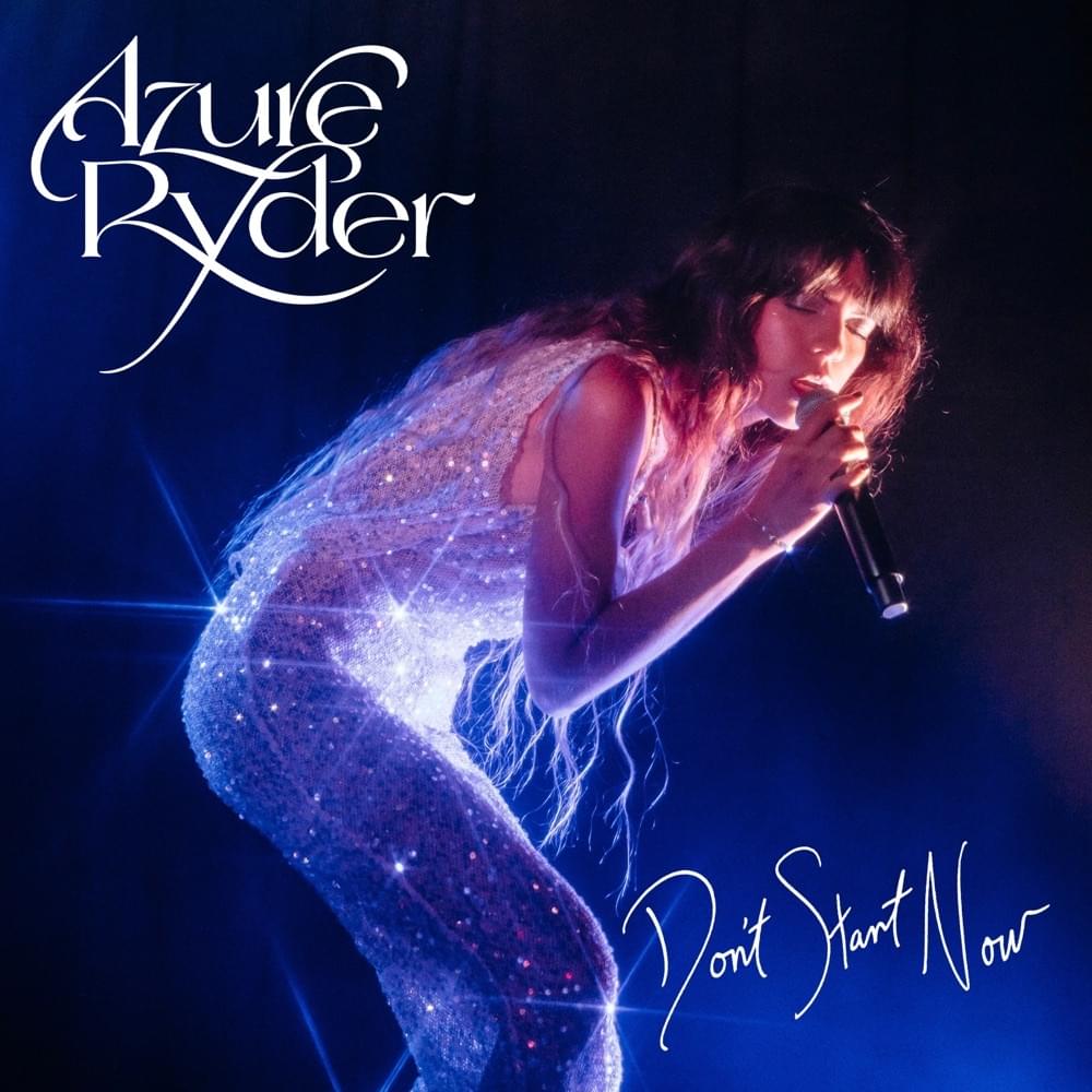 Album cover art for "Don’t Start Now - triple j Like A Version" by Azure Ryder