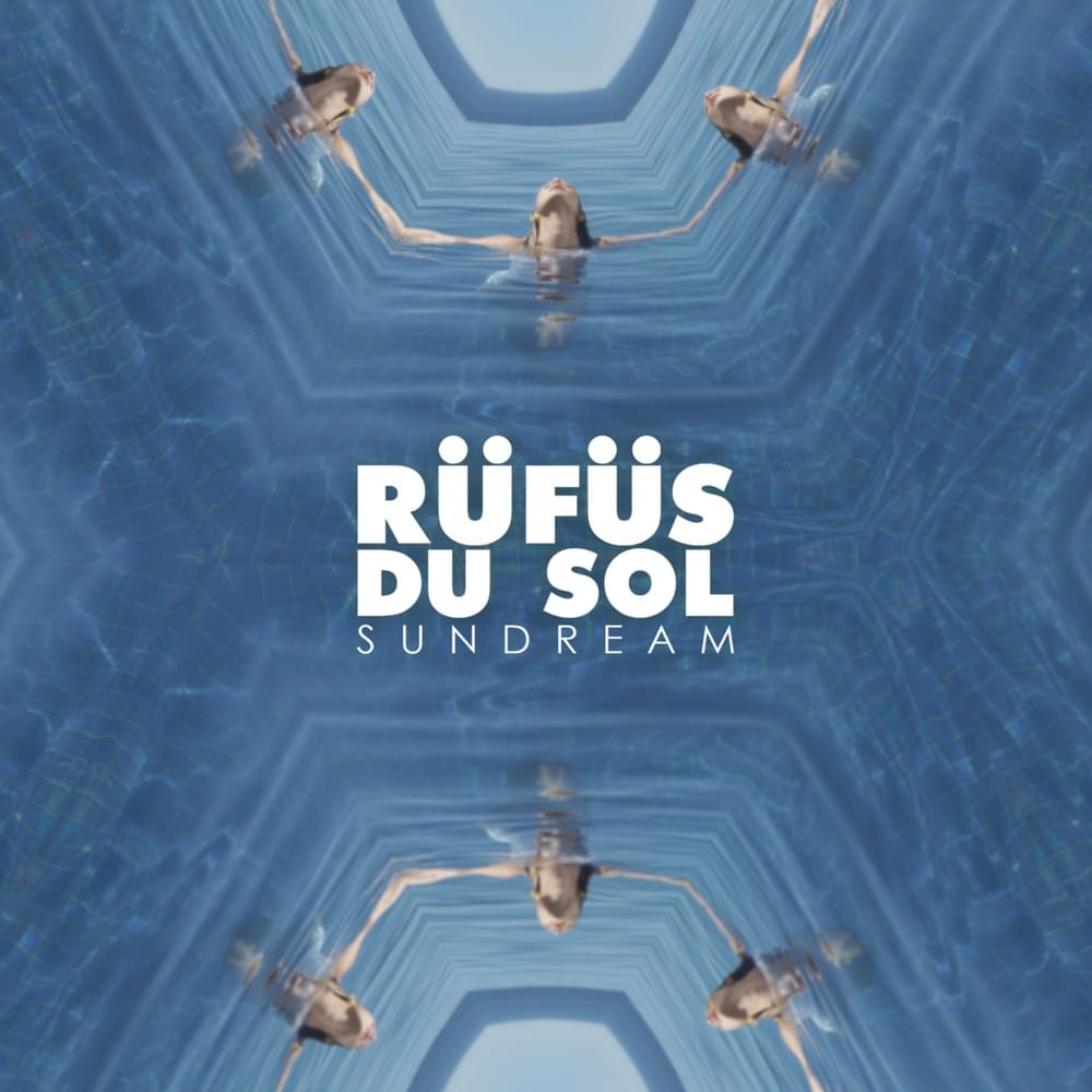 Sundream by RÜFÜS DU SOL