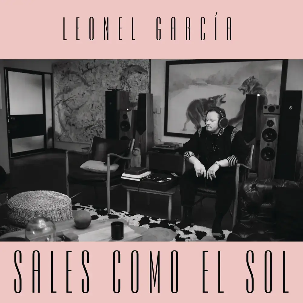 Album cover art for "Sales Como el Sol" by Leonel García
