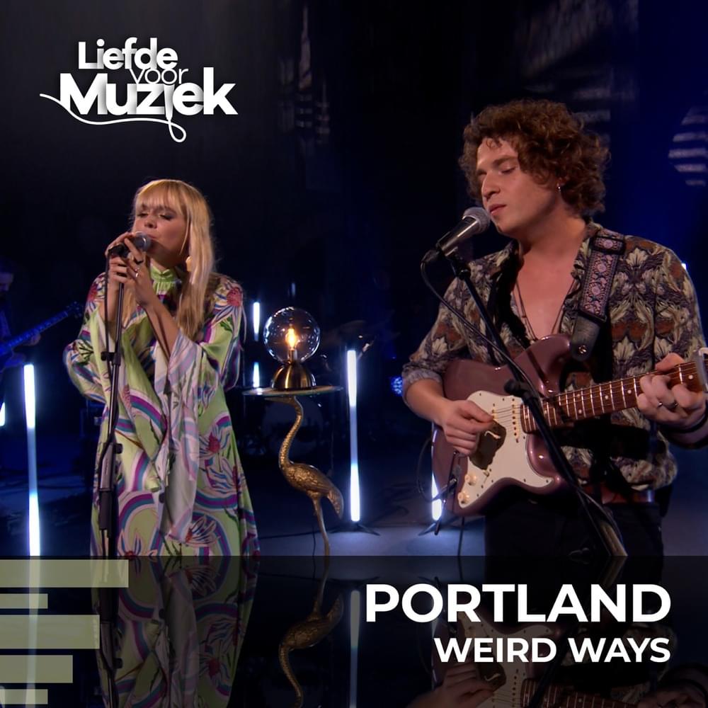 Album cover art for "Weird Ways (uit Liefde Voor Muziek)" by Portland