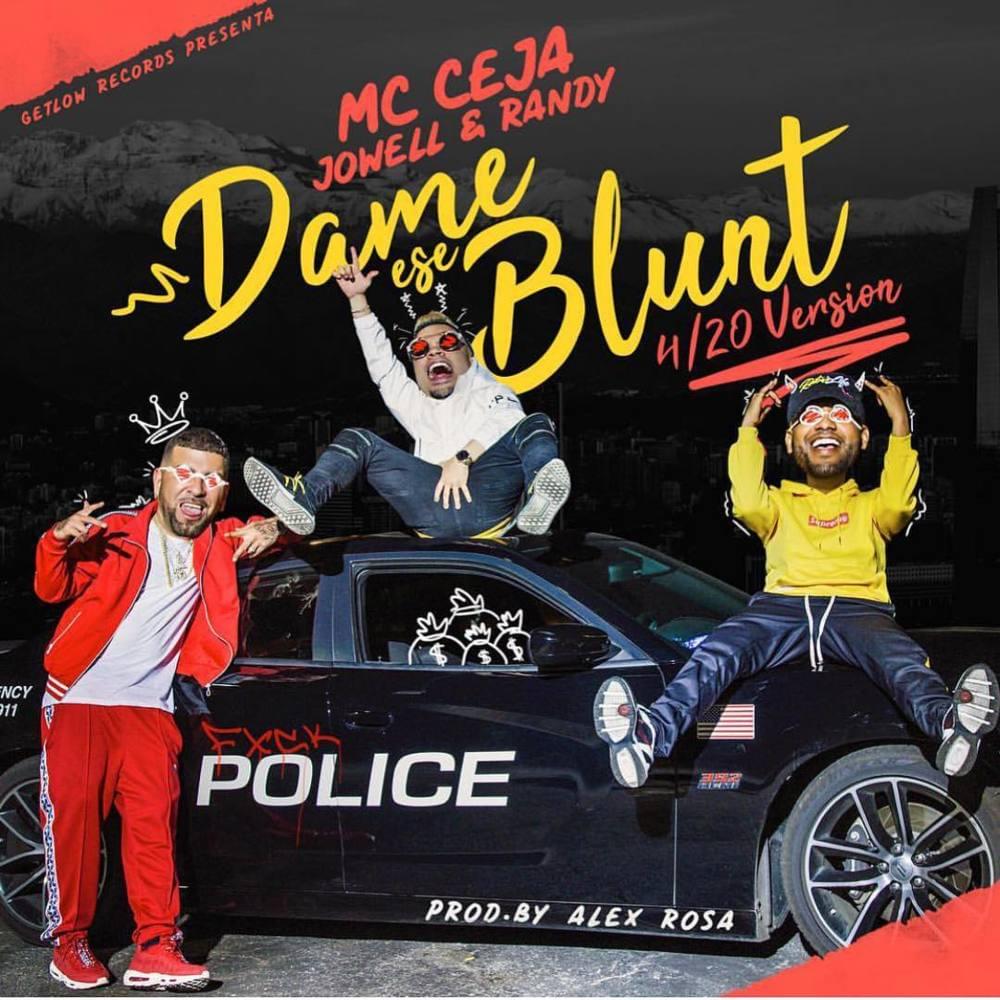 Album cover art for "Dame Ese Blunt" by MC Ceja & Jowell & Randy