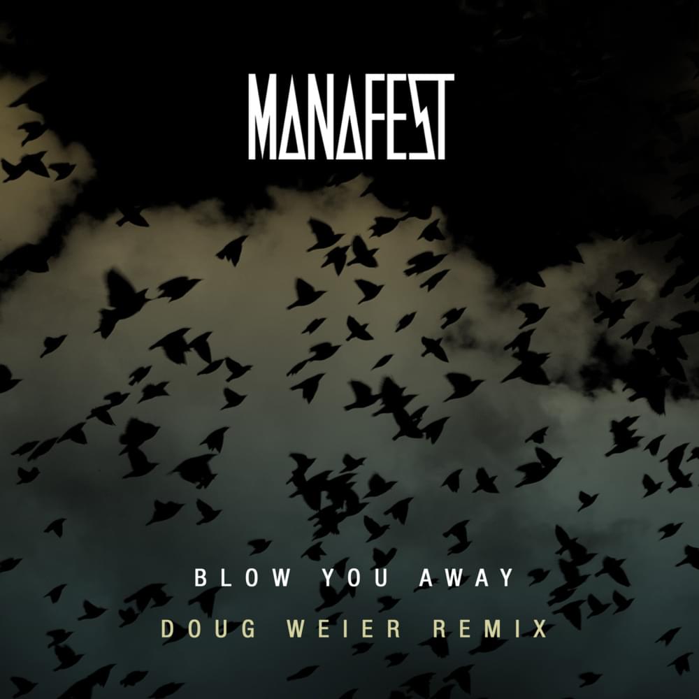 Album cover art for "Blow You Away (Doug Weier Remix)" by Manafest