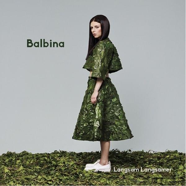 Langsam Langsamer by Balbina