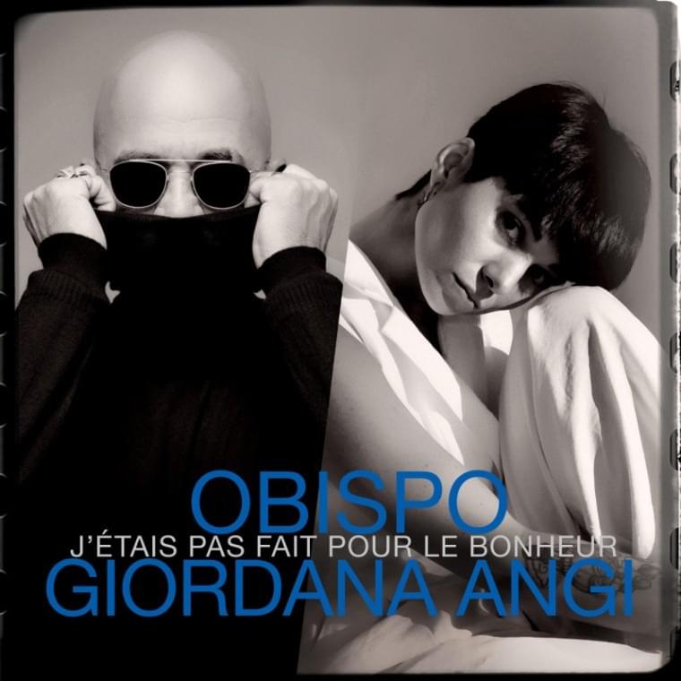 Album cover art for "J’étais pas fait pour le bonheur" by Pascal Obispo & Giordana Angi