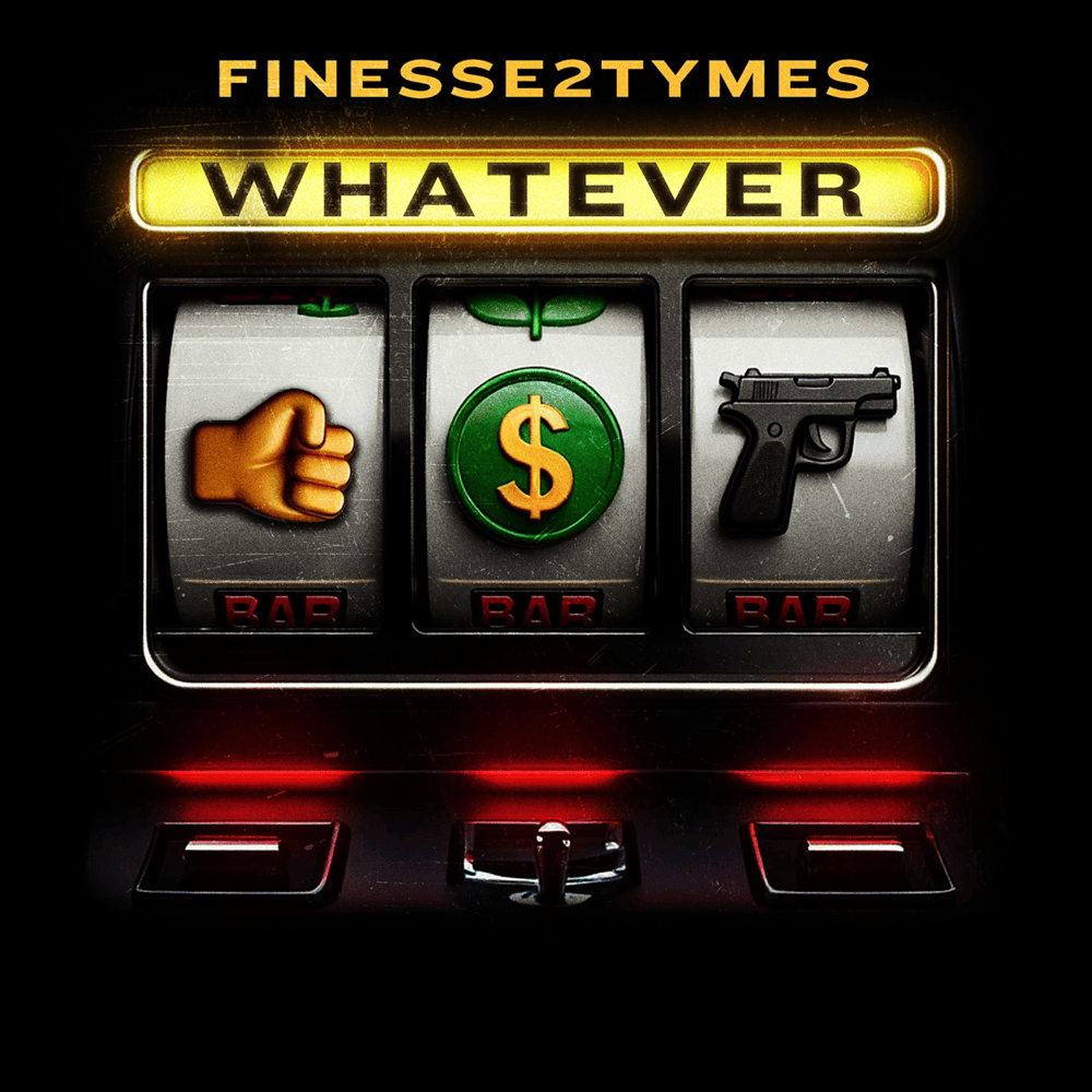 Album cover art for "Whatever" by Finesse2Tymes