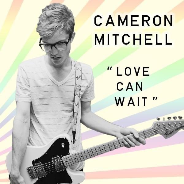 Love can wait by Cameron Mitchell