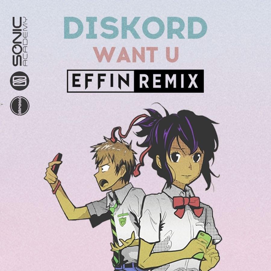 Album cover art for "WANT U (Effin Remix)" by Diskord