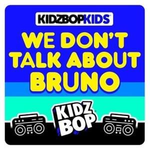Album cover art for "We Don’t Talk About Bruno" by KIDZ BOP Kids