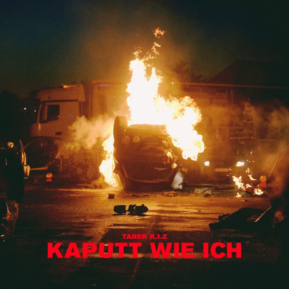 Kaputt wie ich by Tarek K.I.Z