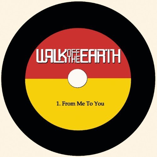 Album cover art for "From Me To You" by Walk off the Earth