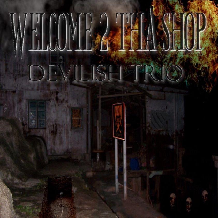 Album cover art for "WELCOME 2 THA SHOP" by DEVILISH TRIO