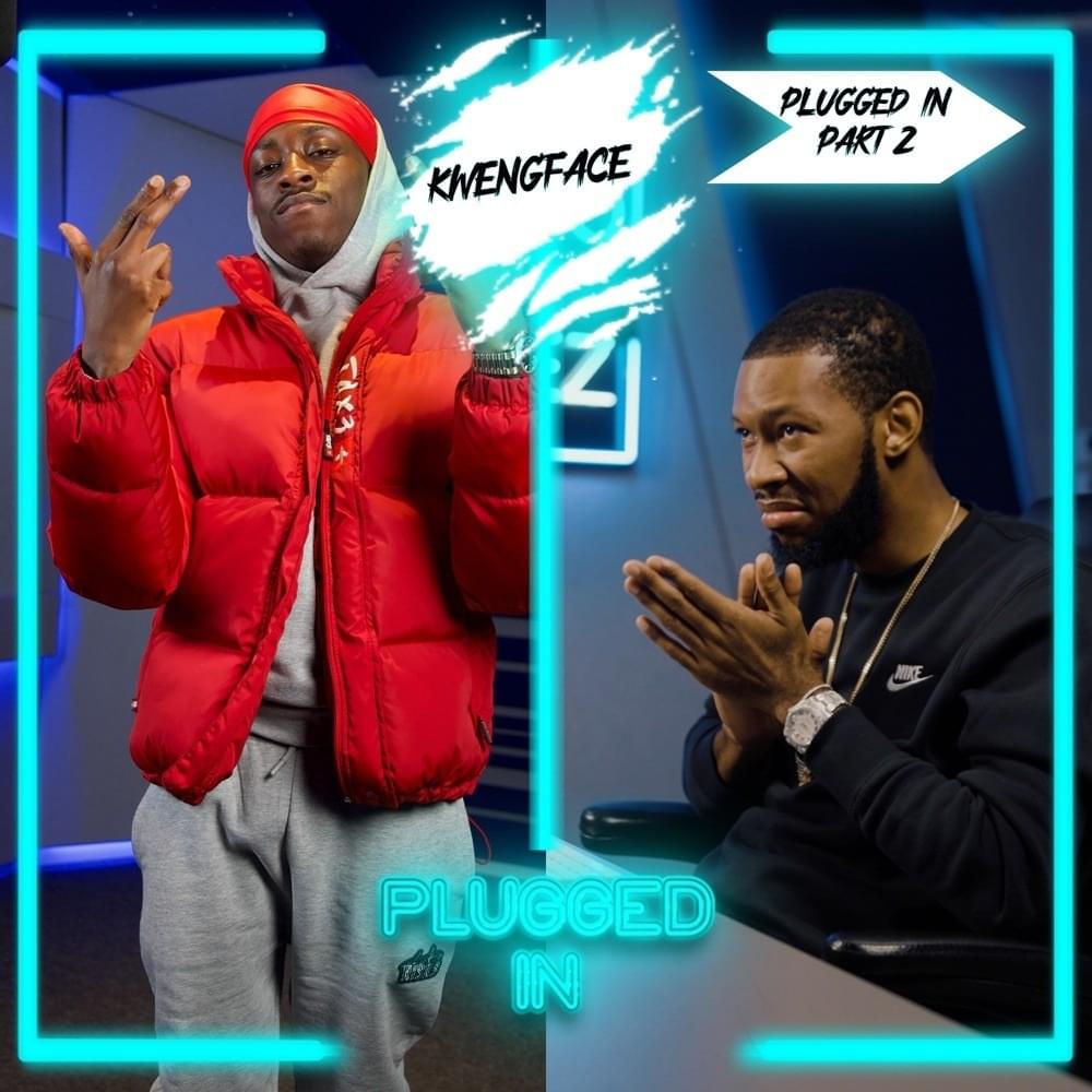 Album cover art for "Plugged In 2.2" by Kwengface