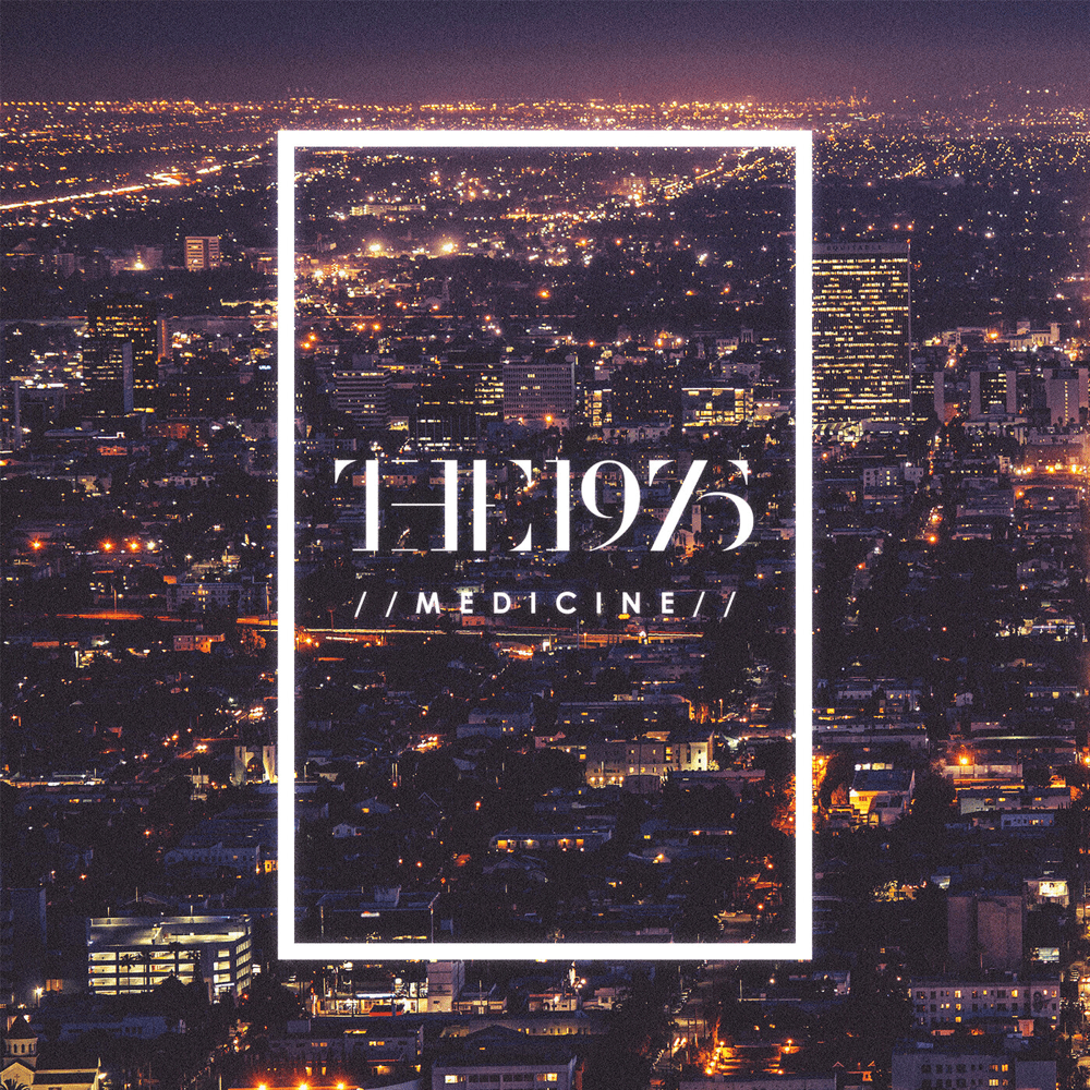 Album cover art for "Medicine" by The 1975