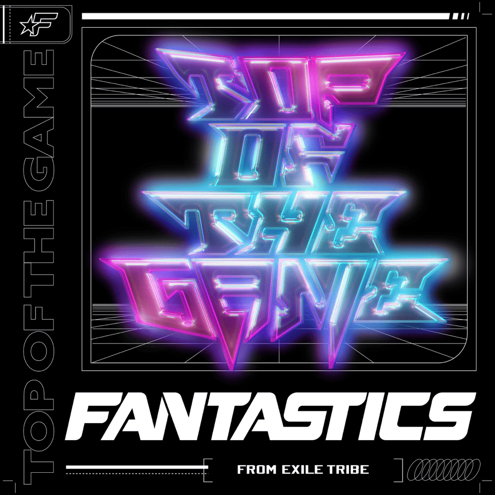 Album cover art for "TOP OF THE GAME" by FANTASTICS from EXILE TRIBE