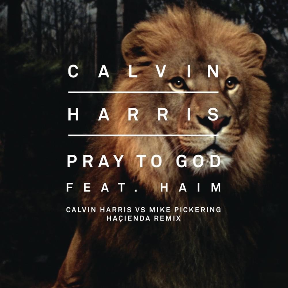 Album cover art for "Pray to God (Calvin Harris vs. Mike Pickering Haçienda Remix)" by Calvin Harris & HAIM