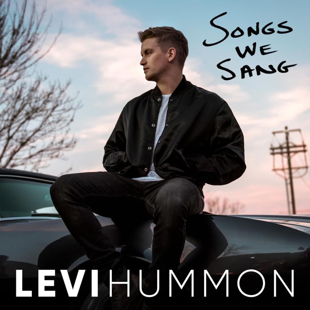 Songs We Sang by Levi Hummon