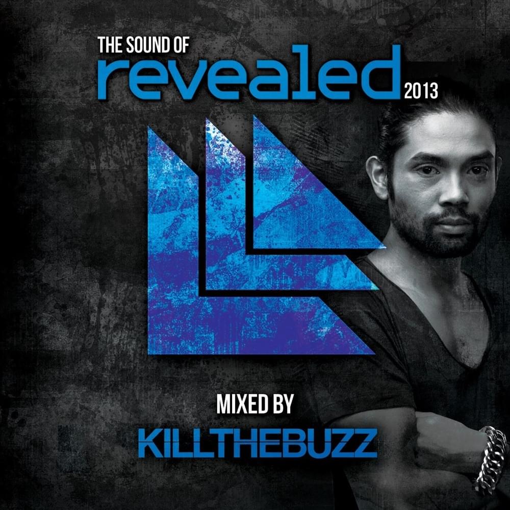 Cover image for The Sound of Revealed 2013 (Mixed by Kill The Buzz)