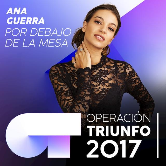 Album cover art for "Por Debajo De La Mesa" by Operación Triunfo 2017 & Ana Guerra