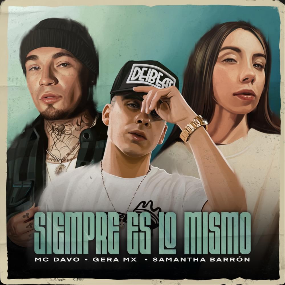Album cover art for "Siempre Es Lo Mismo" by MC Davo