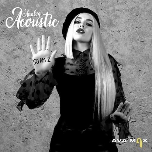 Album cover art for "So Am I (Analog Acoustic)" by Ava Max