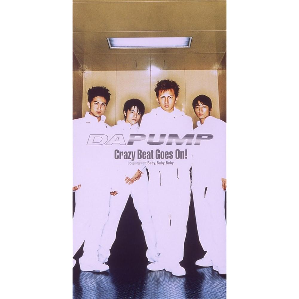 Crazy Beat Goes On! by DA PUMP