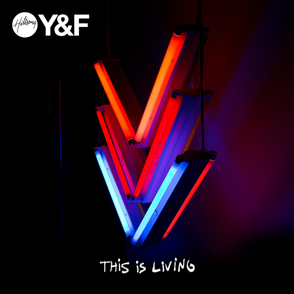 This Is Living by Hillsong Young & Free