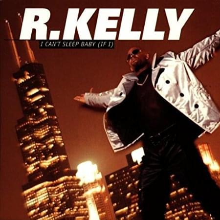 Album cover art for "I Can’t Sleep Baby (If I)" by R. Kelly