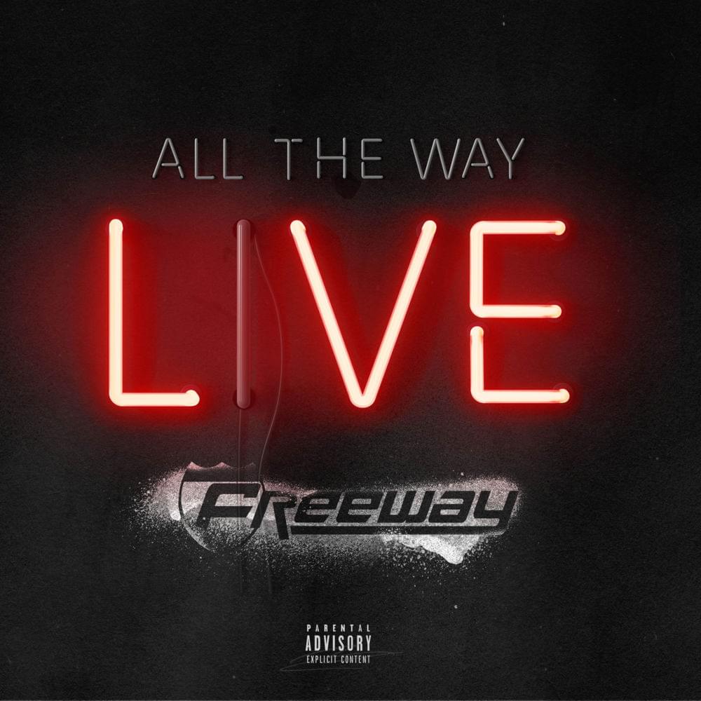 Album cover art for "All the Way Live" by Freeway