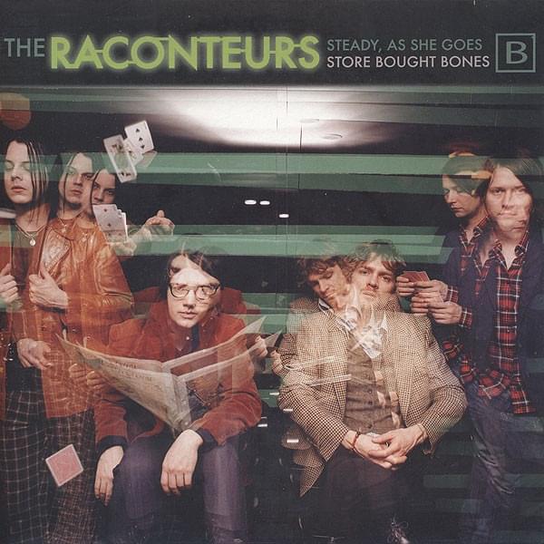 Steady, as She Goes by The Raconteurs
