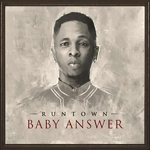 Album cover art for "Baby Answer" by Runtown