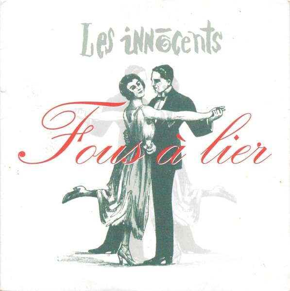 Album cover art for "Fous � lier" by Les Innocents