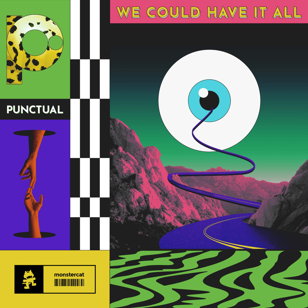 We Could Have It All by Punctual