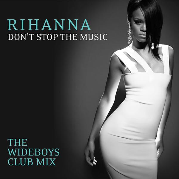 Album cover art for "Don’t Stop the Music (The Wideboys Club Mix)" by Rihanna