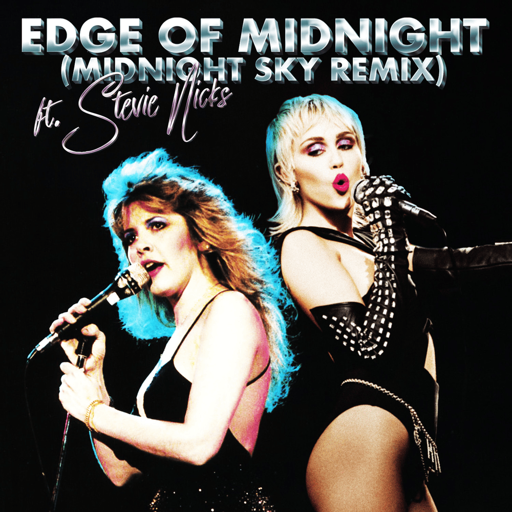 Album cover art for "Edge of Midnight (Midnight Sky Remix)" by Miley Cyrus & Stevie Nicks