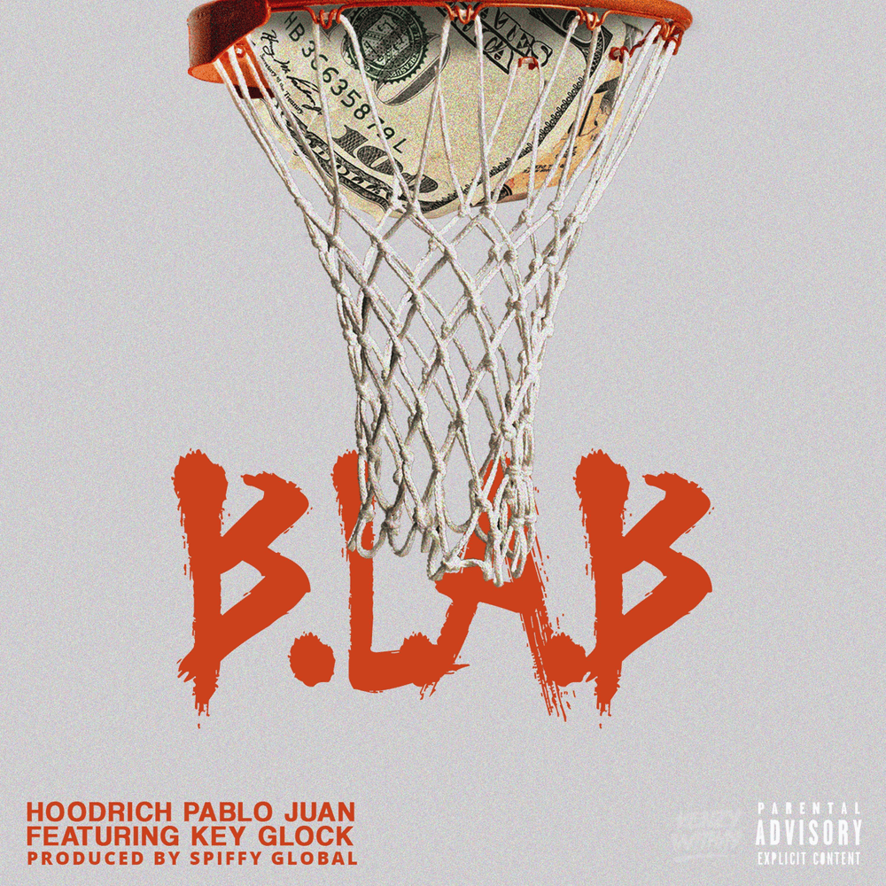 Album cover art for "Ball Like a Bitch" by Hoodrich Pablo Juan & Key Glock