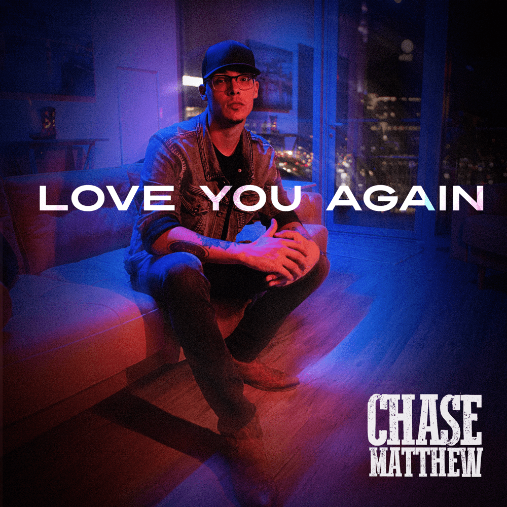 Album cover art for "Love You Again" by Chase Matthew