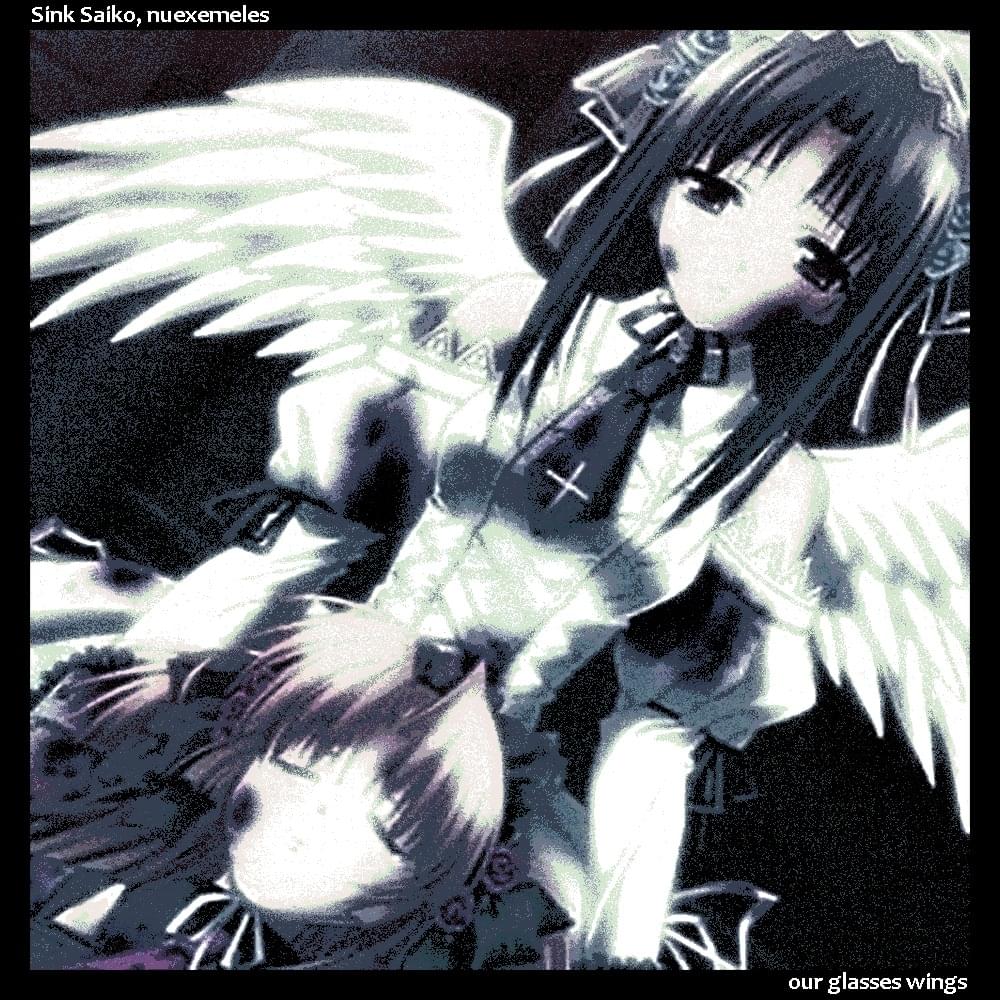 Album cover art for "our glasses wings" by Sink Saiko