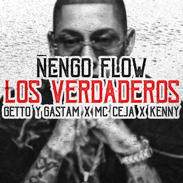 Album cover art for "Los Verdaderos" by Ñengo Flow & Kenny [PR] & MC Ceja & Getto & Gastam