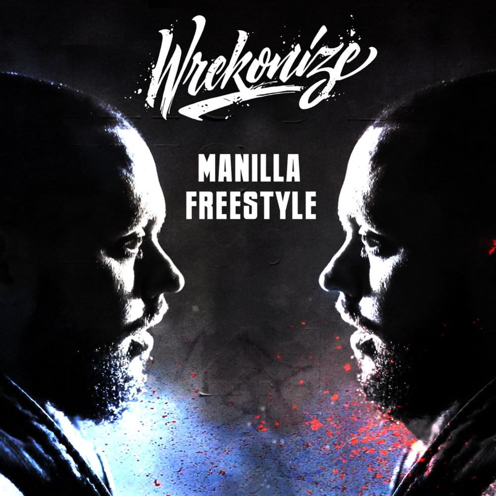 Album cover art for "Manilla Freestyle" by Wrekonize
