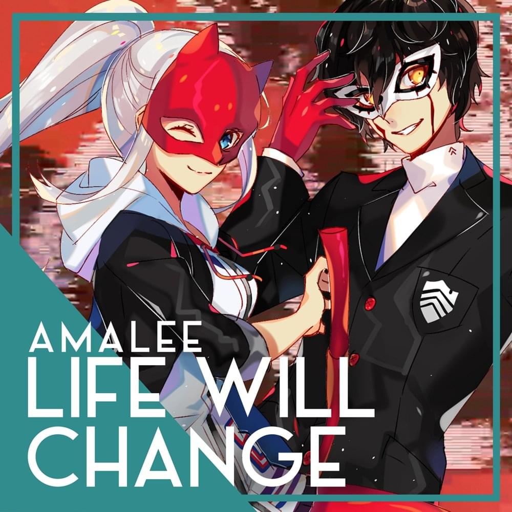 Album cover art for "Life Will Change (From ”Persona 5")" by AmaLee