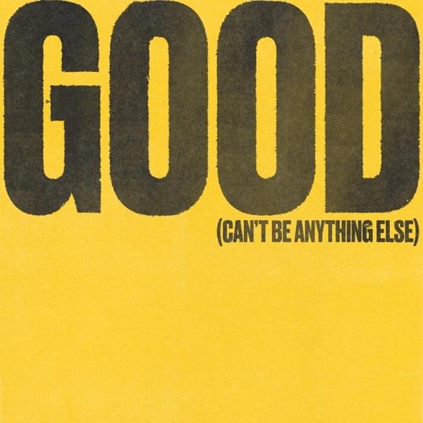 Album cover art for "Good (Can’t Be Anything Else) [Live]" by Cody Carnes