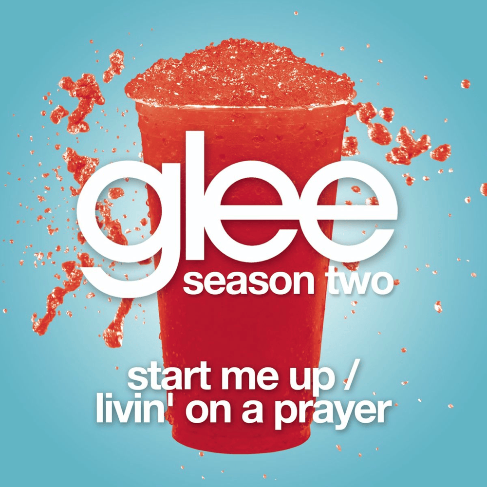 Album cover art for "Start Me Up / Livin’ On a Prayer" by Glee Cast