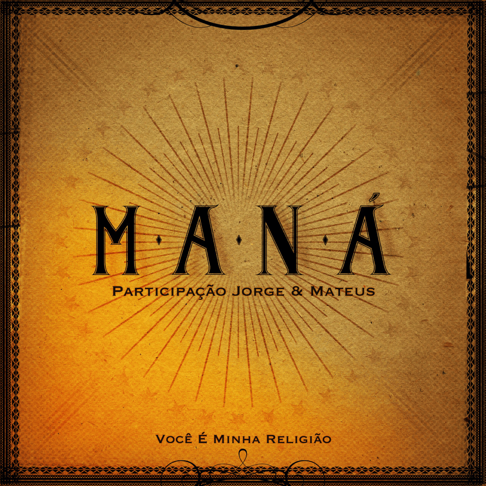 Album cover art for "Você É Minha Religião" by Maná & Jorge & Mateus