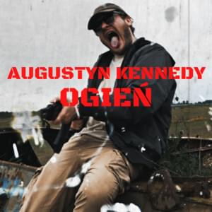 Album cover art for "Ogień" by Augustyn KenNeDy