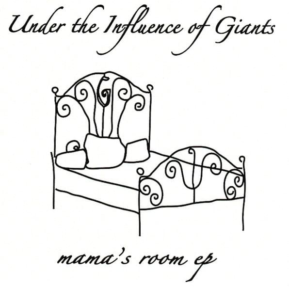 Mama’s Room (Alternate Version) by Under the Influence of Giants