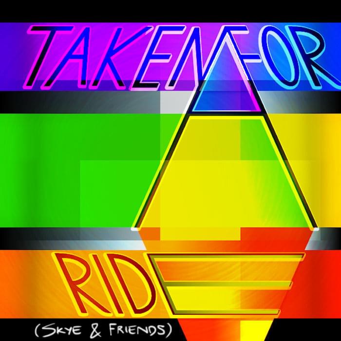 Album cover art for "Taken For A Ride" by Skye (HomeStarRunnerTron) & PlayfulPunch