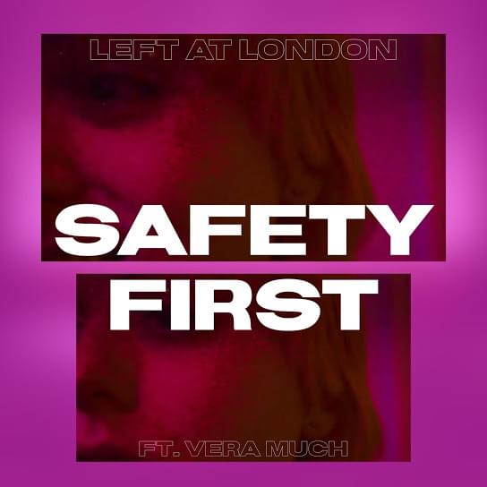 Album cover art for "Safety First" by Left at London & Vera Much