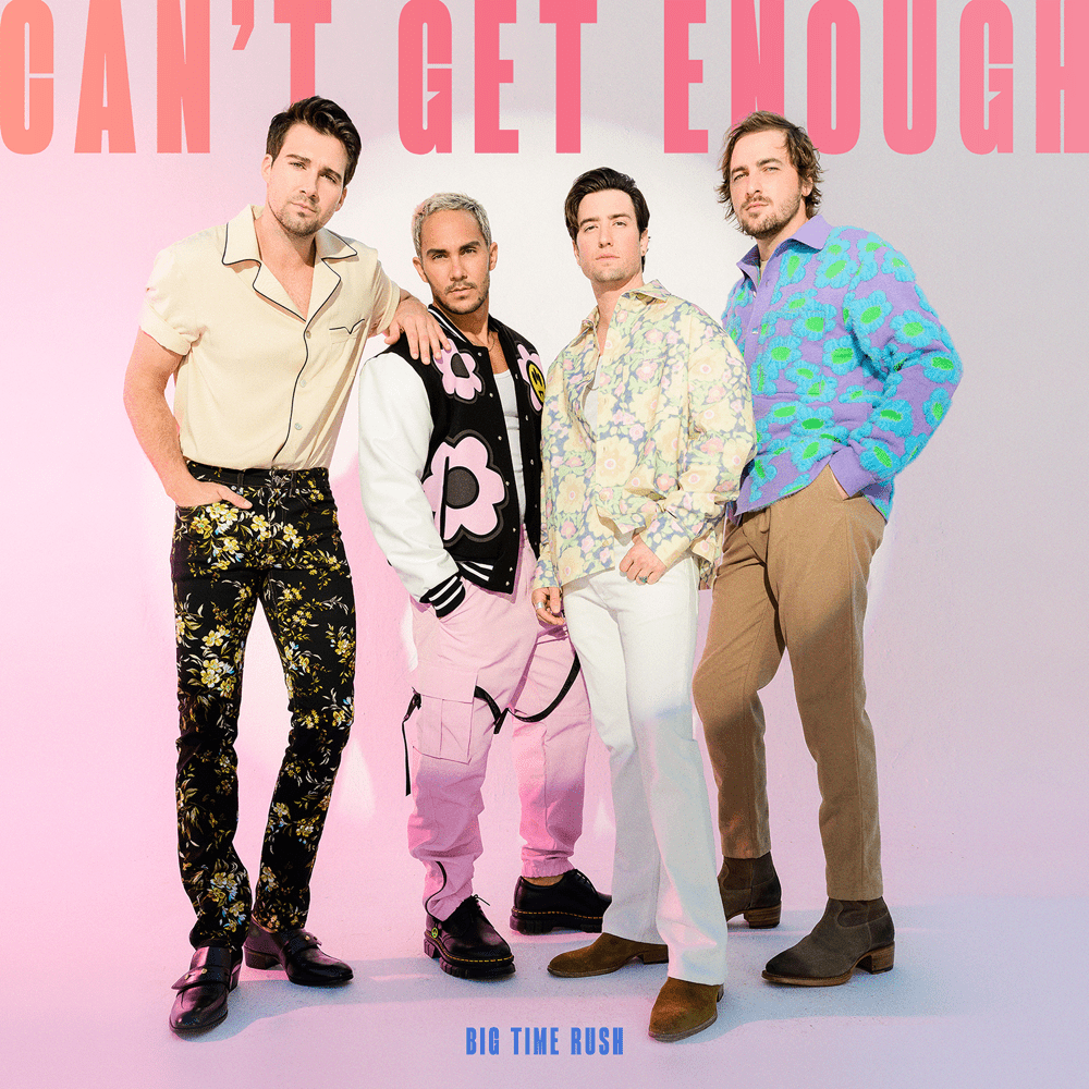 Album cover art for "Can’t Get Enough" by Big Time Rush