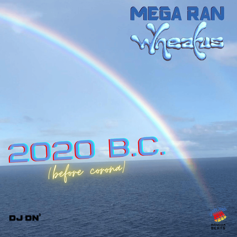 Album cover art for "2020 B.C. (Before Corona)" by Mega Ran & Wheatus