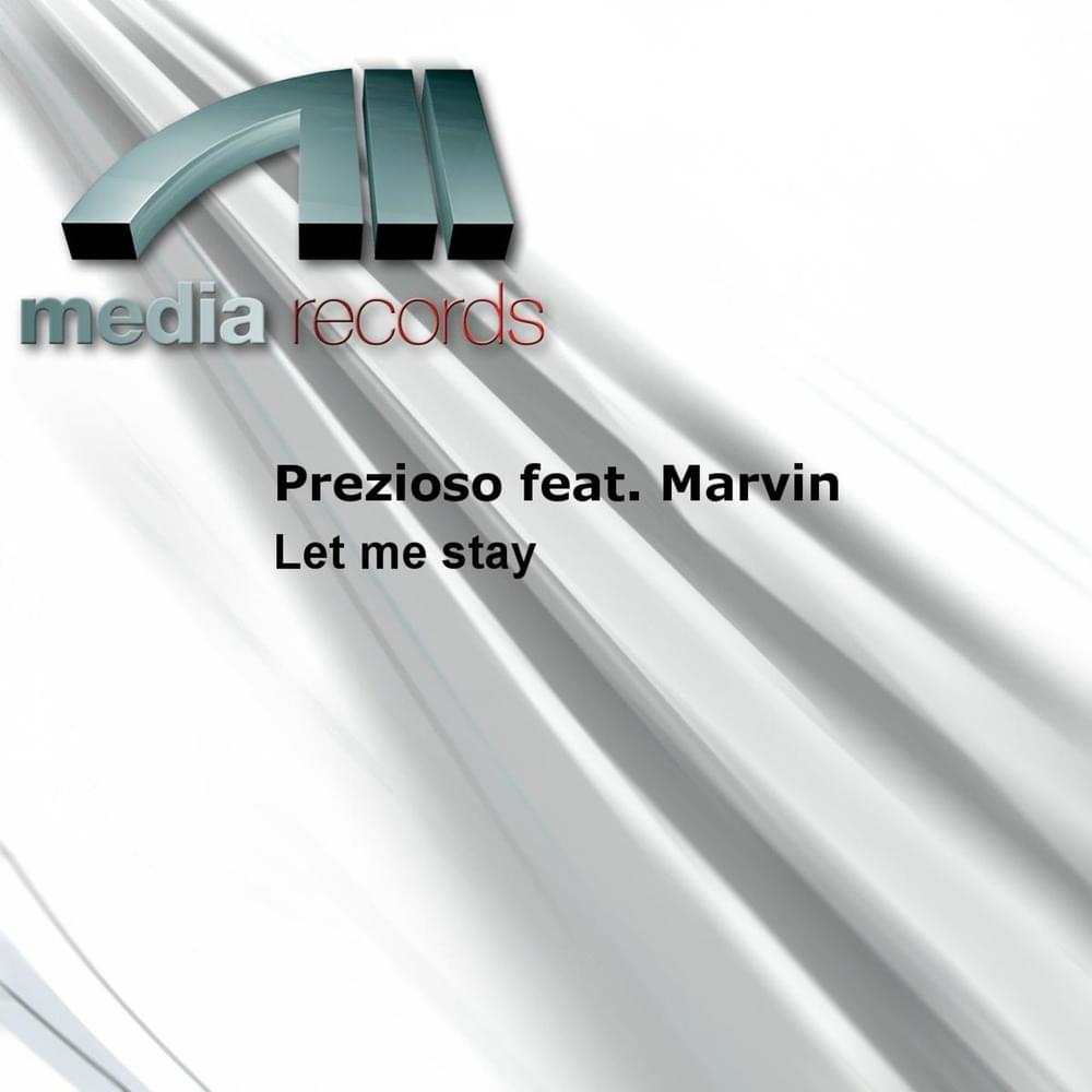 Let Me Stay by Prezioso